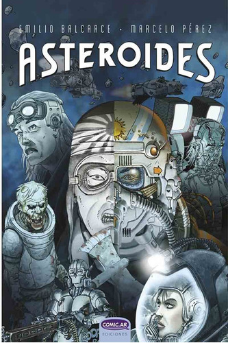 Asteroides, De Emilio Balcarce. Editorial Comics.ar, Edición 1 En Español, 2021