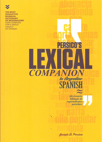Persico's Lexical Companion To Argentine Spanish - Joseph Pe