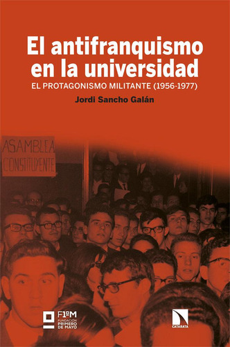 Libro: El Antifranquismo En La Universidad. Sancho Galan, Jo