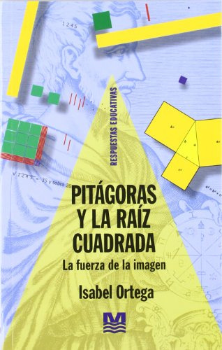 Libro Pitagoras Y La Raiz Cuadrada De Maria Isabel Ortega Ed