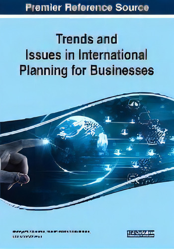Trends And Issues In International Planning For Businesses, De Babayemi Adekunle., Vol. 1. Editorial Igi Global, Tapa Blanda En Inglés
