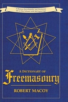 Libro A Dictionary Of Freemasonry - Robert Macoy