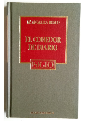 Comedor De Diario Ma Angélica Bosco Novela Hyspamerica Libro