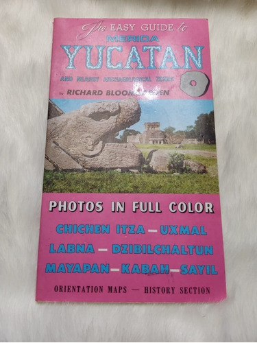 The Easy Guide To Merida Yucatan. Richard Bloomgarden 