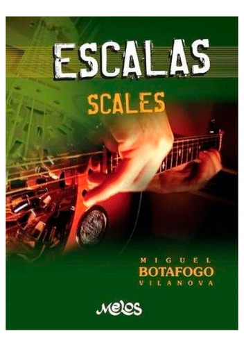 Libro Escalas Para Guitarra De Miguel Botafogo