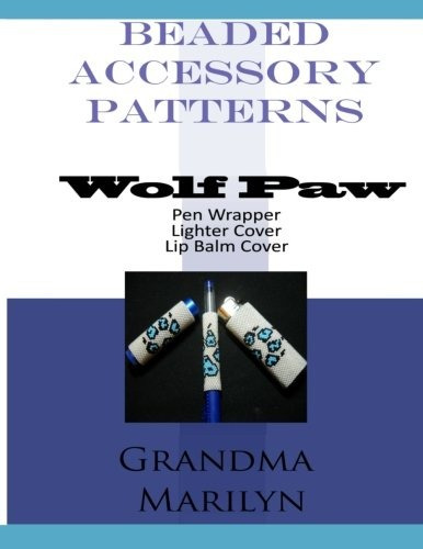 Beaded Accessory Patterns Wolf Paw Pen Wrap, Lip Balm Cover,