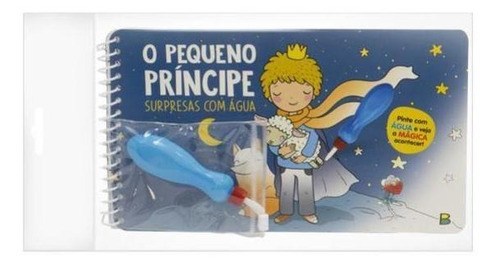 Surpresas Com Água: Pequeno Príncipe, O, De Brijbasi Art Press Ltd. Editora Brasileitura, Capa Mole Em Português
