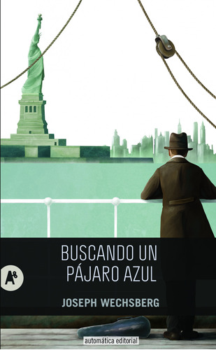 Buscando Un Pajaro Azul - Wechsberg Joseph