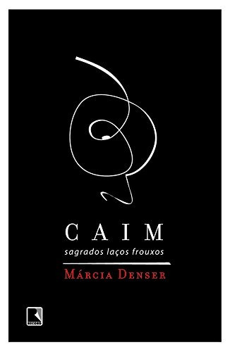 Caim, de Denser, Marcia. Editorial Editora Record Ltda., capa mole em português, 2006