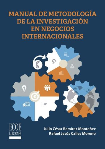 Manual De Metodología De La Investigación En Negocios Intern, De Julio. Editorial Ecoe Ediciones, Tapa Blanda, Edición Ecoe Ediciones En Español, 2021