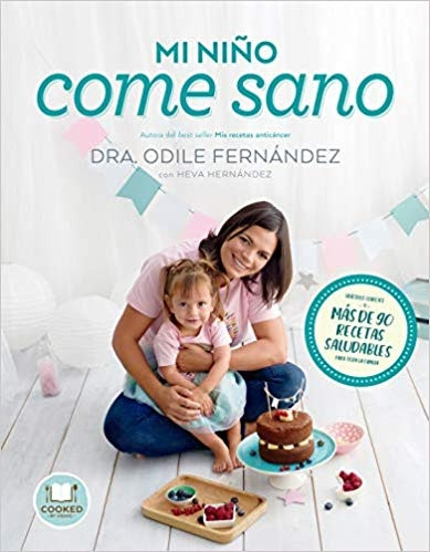 Mi Niño Come Sano*.. - Dra. Odile Fernández Martínez