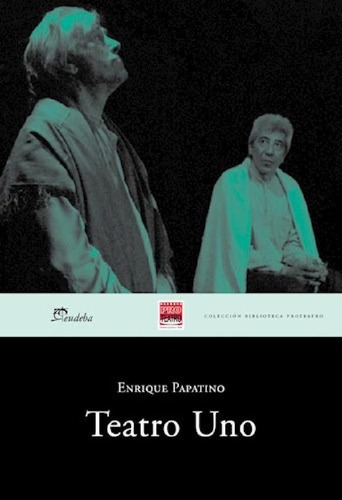 Libro - Teatro Uno (coleccion Biblioteca Proteatro) - Papat