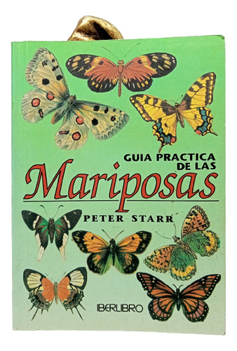 Guía Práctica De Las Mariposas - Peter Starr - Ed Iberlibro