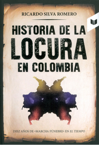 Historia De La Locura En Colombia