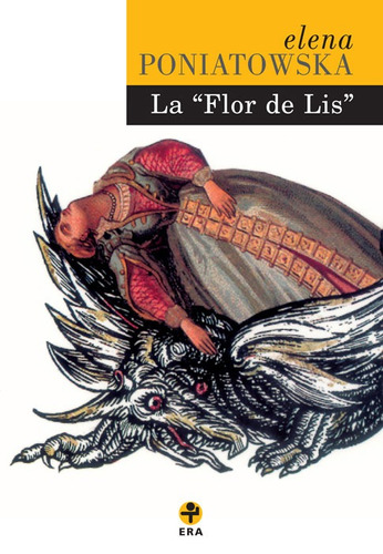 La "Flor de Lis", de Poniatowska, Elena. Editorial Ediciones Era en español, 2013