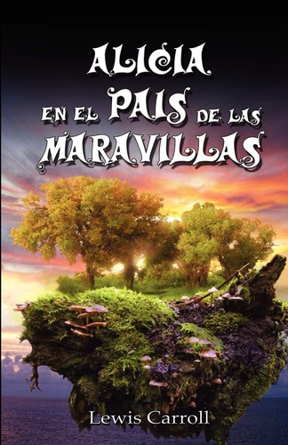 Libro: Alicia En El Pais De Las Maravillas Alices Adventure