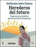 Libro Herederos Del Futuro De Guillermo Justo Chavez