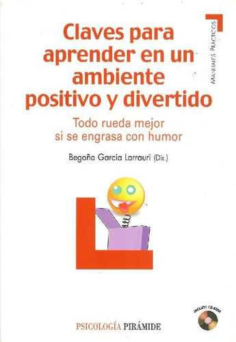 Libro Claves Para Aprender En Un Ambiente Positivo Y Diverti