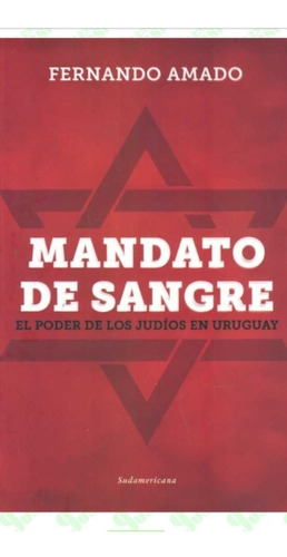 Mandato De Sangre Poder Judíos Uruguay Fernando Amado Envíos