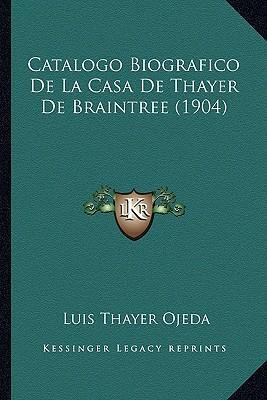 Libro Catalogo Biografico De La Casa De Thayer De Braintr...