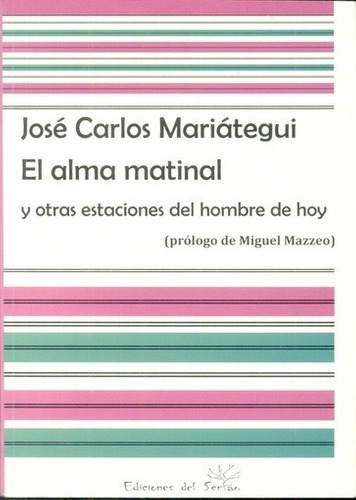 Libro - Alma Matinal, El - Jose Carlos Mariategui