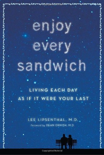 Enjoy Every Sandwich Living Each Day As If It Were Your Last