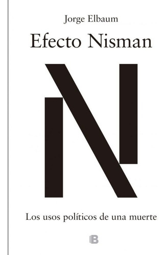 Efecto Nisman - Jorge Elbaum