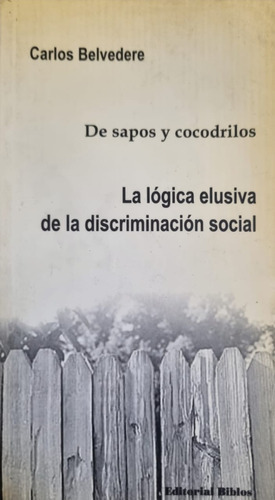 La Lógica Elusiva De La Discriminación Social C. Belvede 