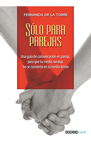 Libro Solo Para Parejas De Fernanda De La Torre Grupo Oceano