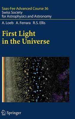 Libro First Light In The Universe : Saas-fee Advanced Cou...