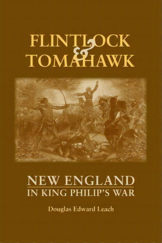 Flintlock And Tomahawk, De Douglas Edward Leach. Editorial Ww Norton Co, Tapa Blanda En Inglés