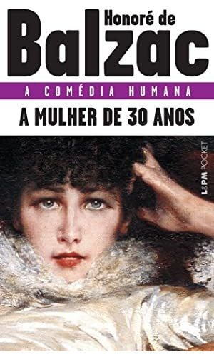 Libro A Mulher De Trinta Anos De Honoré De Balzac L&pm