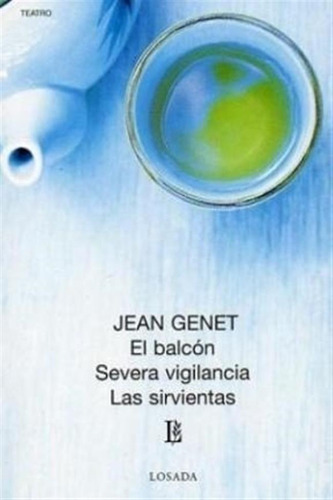 El Balcón / Severa Vigilancia - Genet