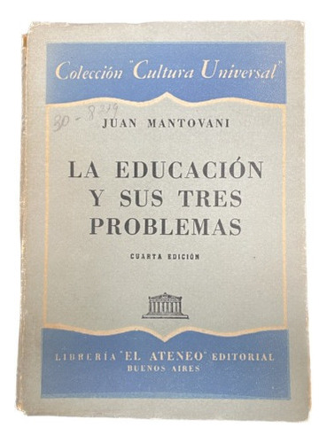 La Educación Y Sus Tres Problemas - Juan Mantovani - Usad 