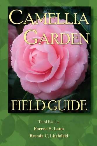 Camellia Garden Field Guide, De Forrest S Latta. Editorial Createspace Independent Publishing Platform, Tapa Blanda En Inglés
