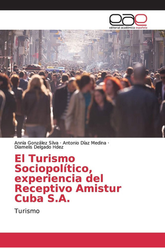 Libro: El Turismo Sociopolítico, Experiencia Del Receptivo A