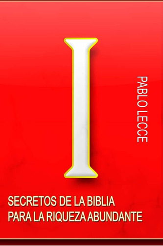 Libro: Secretos De La Biblia Para La Riqueza Abundante: Para