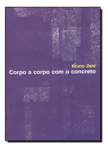 Corpo A Corpo Com O Concreto, De Hiroaki Takai. Editora Azougue, Capa Mole Em Português