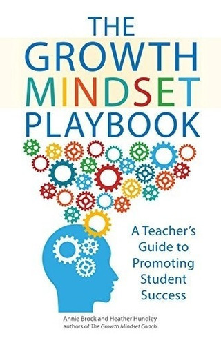 The Growth Mindset Playbook : A Teacher's Guide To Promoting Student Success, De Annie Brock. Editorial Ulysses Press, Tapa Blanda En Inglés