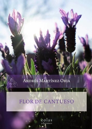 Flor De De Cantueso - Andrés Martínez Oria