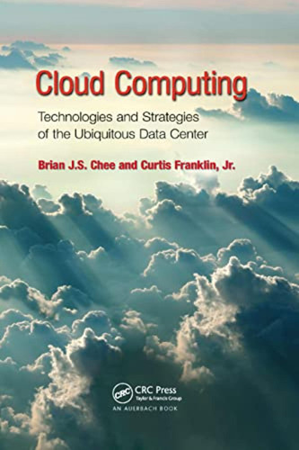 Cloud Computing: Technologies And Strategies Of The Ubiquito