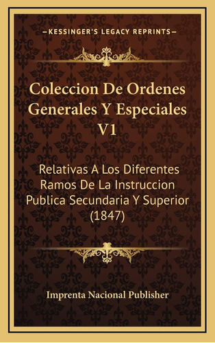 Libro: Coleccion De Ordenes Generales Y Especiales V1: A Los