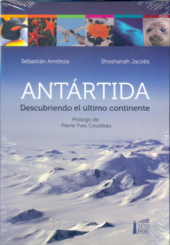 Antartida Descubriendo El Ultimo Continente - Arrebola