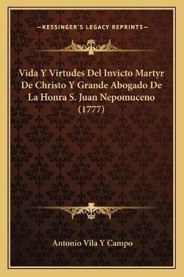 Libro Vida Y Virtudes Del Invicto Martyr De Christo Y Gra...