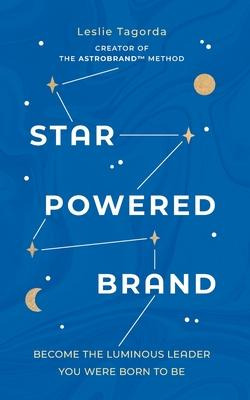 Libro Star-powered Brand : Become The Luminous Leader You...