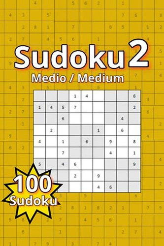 Sudokus Medios 2: 100 Puzzles De Desafio Intermedio (sudokus