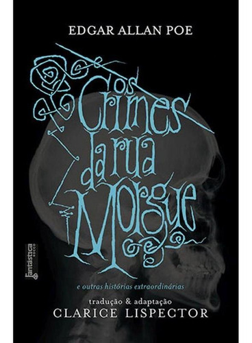 Os Crimes Da Rua Morgue - E Outras Histórias Extraordiná