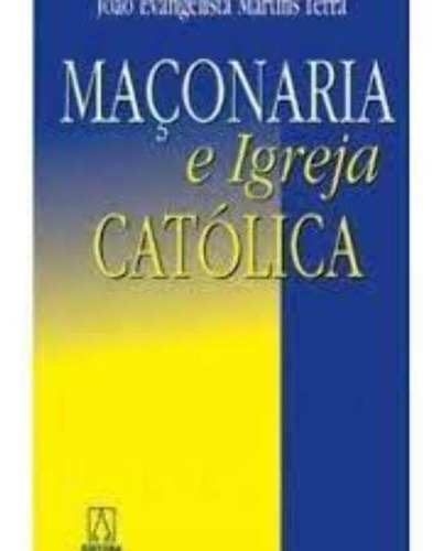 Maçonaria E Igreja Católica