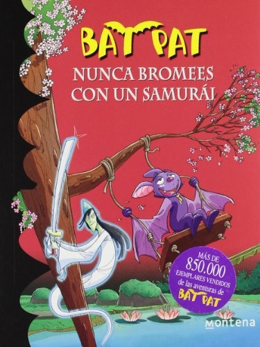 Bat Pat 15: Nunca Bromees Con Un Samurai - Roberto Pavanello