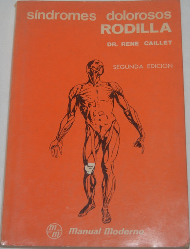 Síndromes Dolorosos Rodilla- Dr. Rene Caillet G02